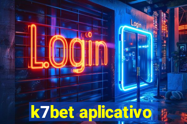 k7bet aplicativo